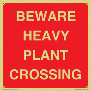 BEWARE HEAVY PLANT CROSSING